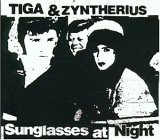 Tiga & Zyntherius - Sunglasses At Night (DJ Rob Edit)